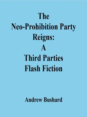 cover image of The Neo-Prohibition Party Reigns